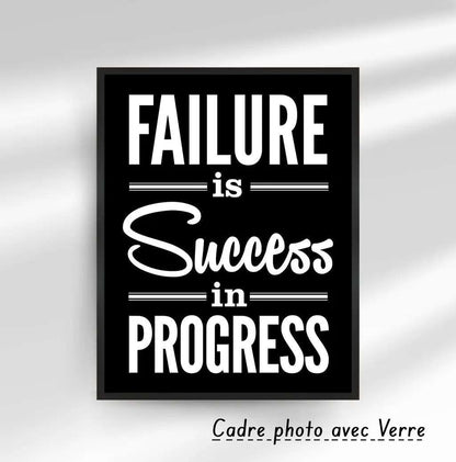 Tableau décoratif Bureautique « Failure is success in progress. »